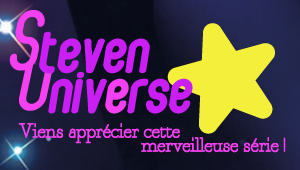 Steven Universe - Apprécie cette merveilleuse série !
